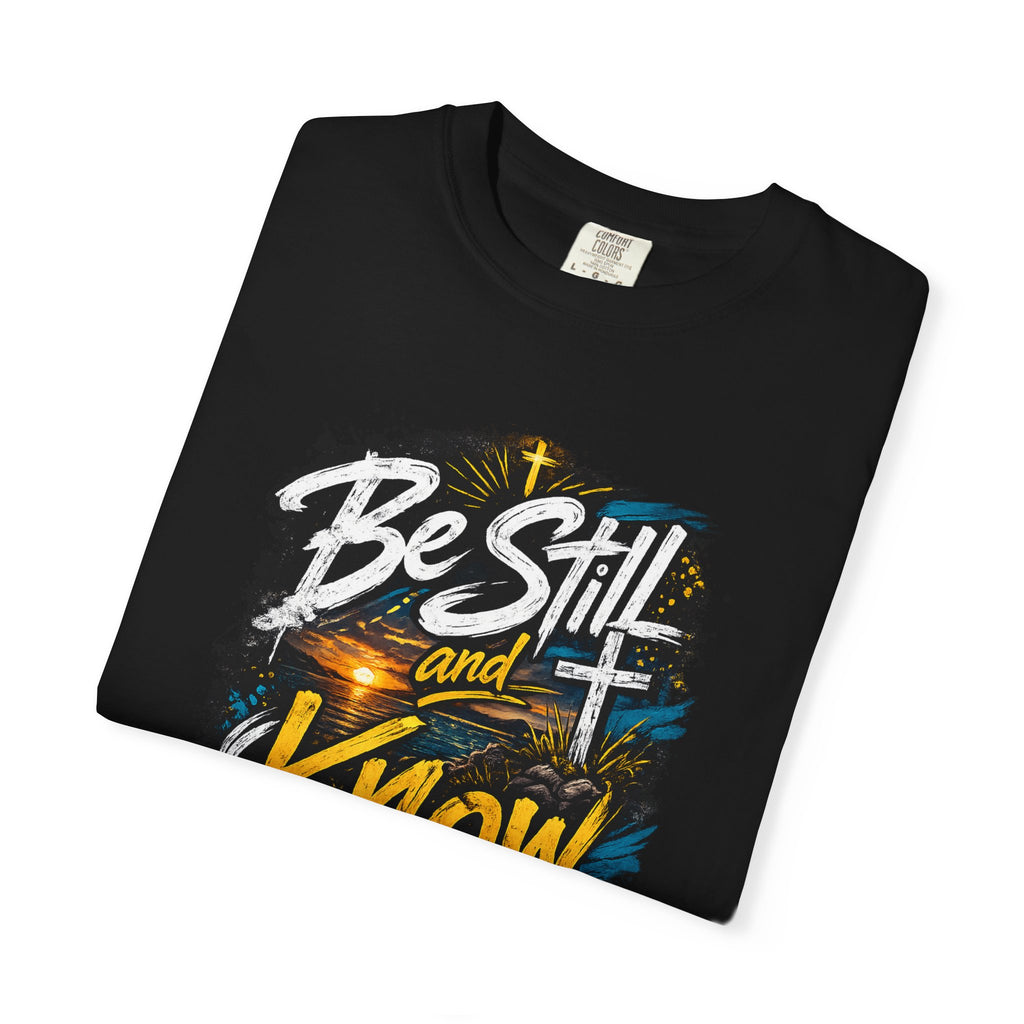 Be Still and Know Psalm 46:10 T-shirt | Christian Faith Tee
