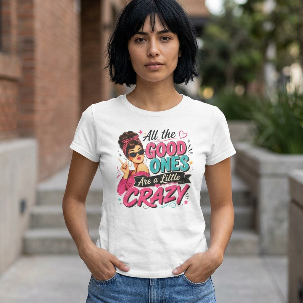 All the Good Ones Are a Little Crazy Retro Pinup Graphic Tee