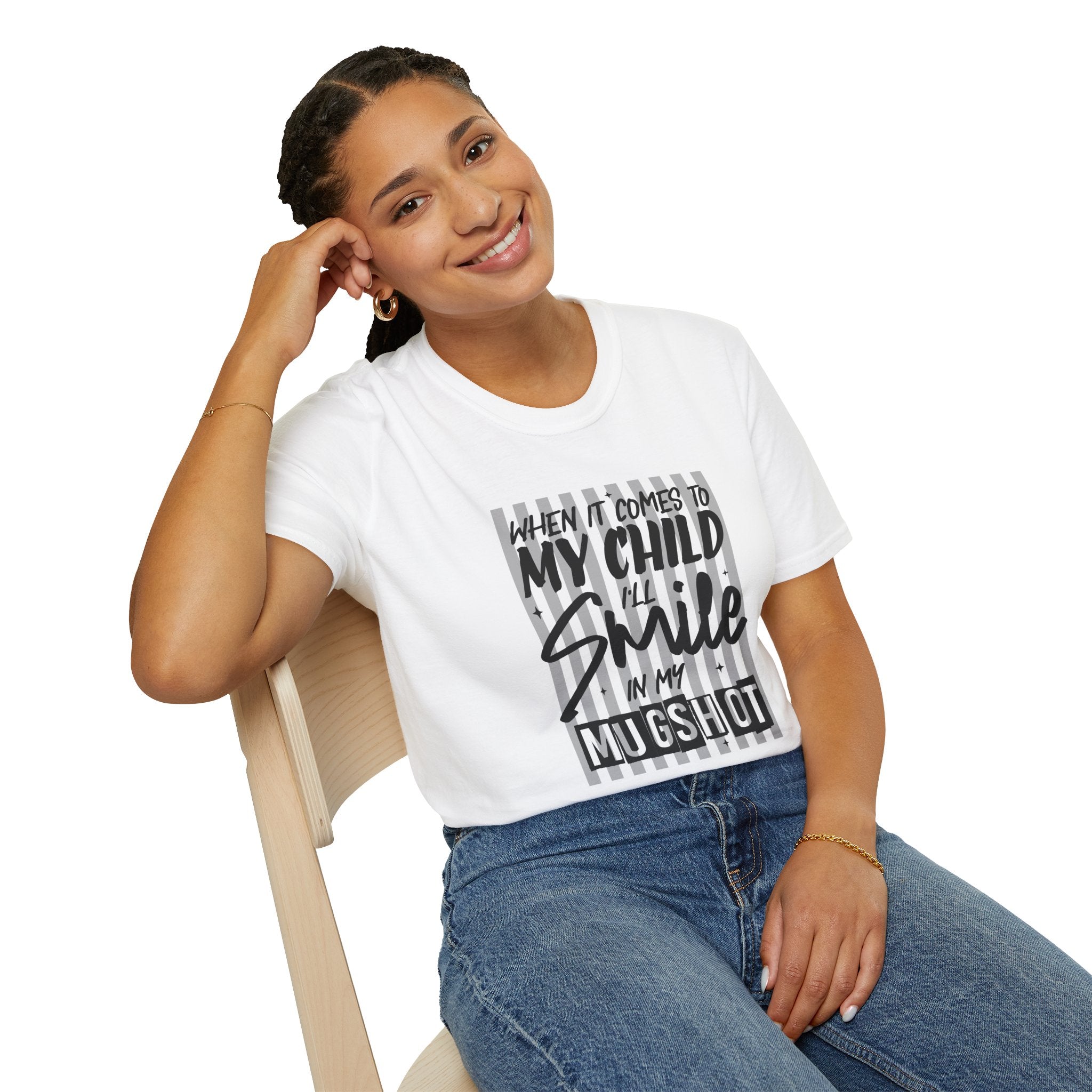 I Will Smile In My Mugshot T-Shirt | Funny Mom Dad