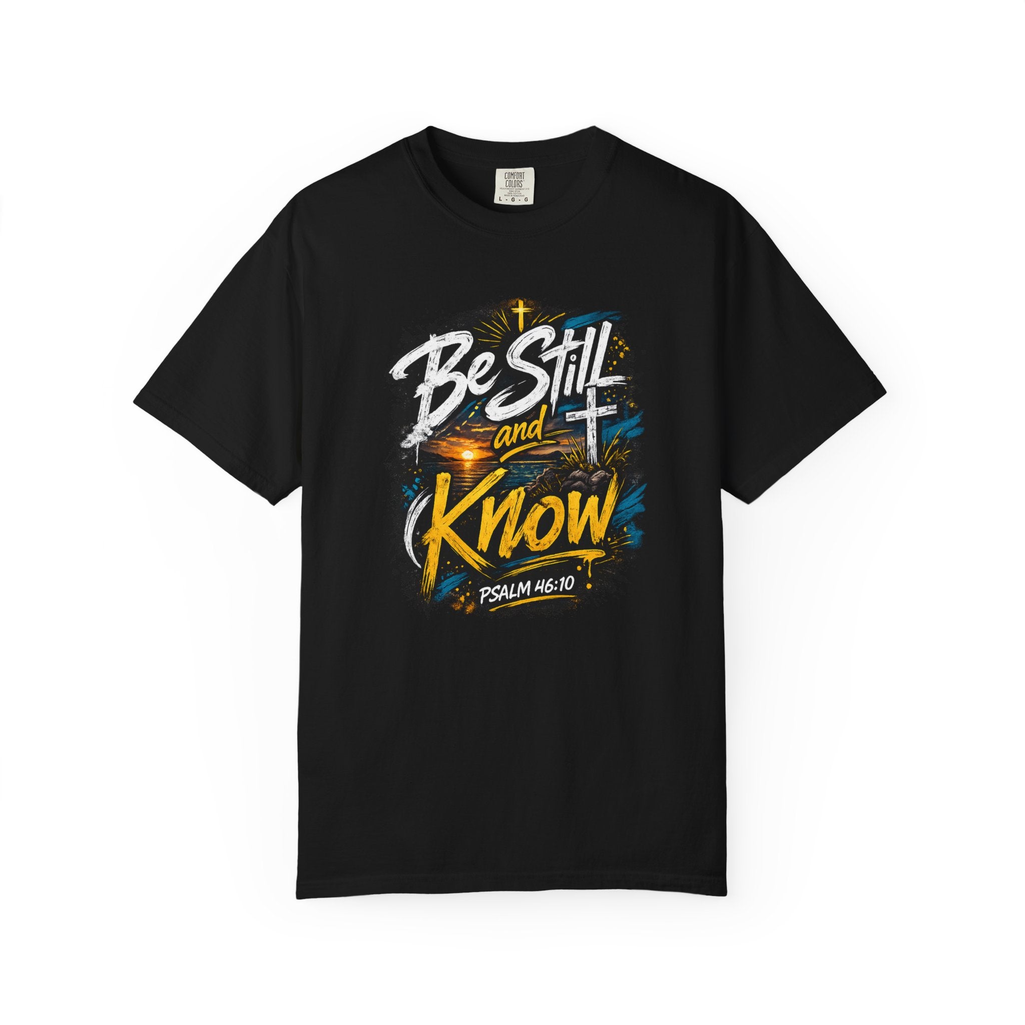 Be Still and Know Psalm 46:10 T-shirt | Christian Faith Tee